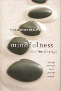 Mindfulness And The Twelve Steps